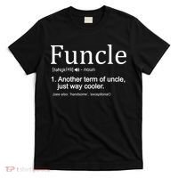 Funcle Definition Another Term For Uncle Just Way Cooler T-Shirt thumb 0