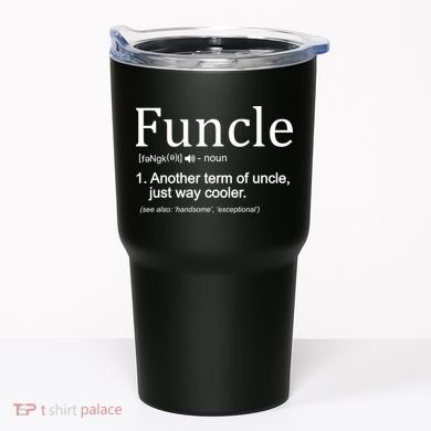 Funcle Definition Another Term For Uncle Just Way Cooler Tumbler