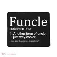 Funcle Definition Another Term For Uncle Just Way Cooler Mousepad thumb 0