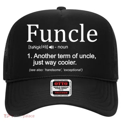 Funcle Definition Another Term For Uncle Just Way Cooler Hat