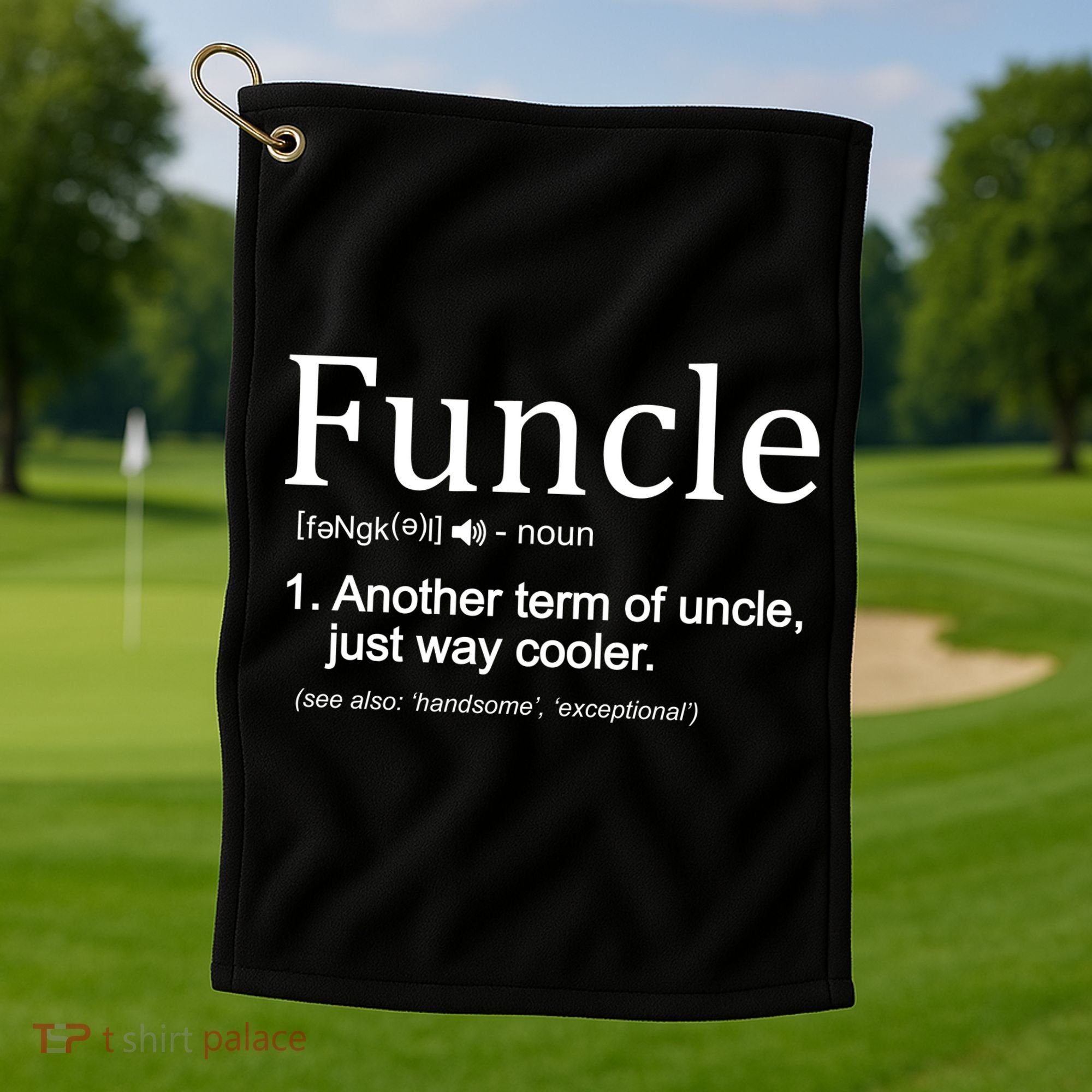 Funcle Definition Another Term For Uncle Just Way Cooler Golf Towel