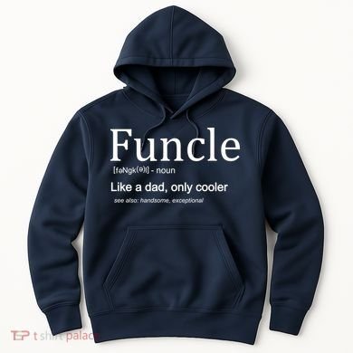 Funcle Definition Like Dad Only Cooler Hoodie