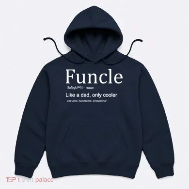 Funcle Definition Like Dad Only Cooler Hoodie