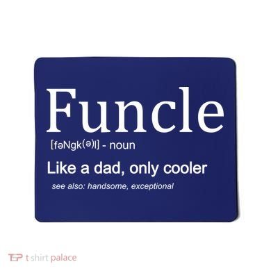 Funcle Definition Like Dad Only Cooler Mousepad