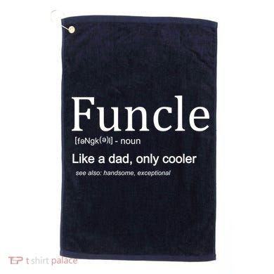 Funcle Definition Like Dad Only Cooler Golf Towel