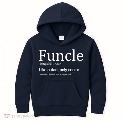 Funcle Definition Like Dad Only Cooler Kids Hoodie