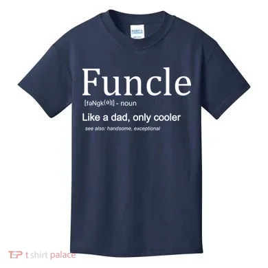 Funcle Definition Like Dad Only Cooler Kids T-Shirt