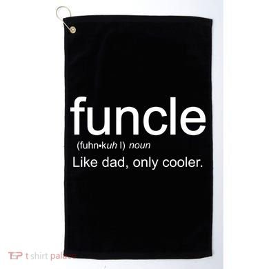 Funcle Definition Uncle Like Dad Only Cooler Golf Towel