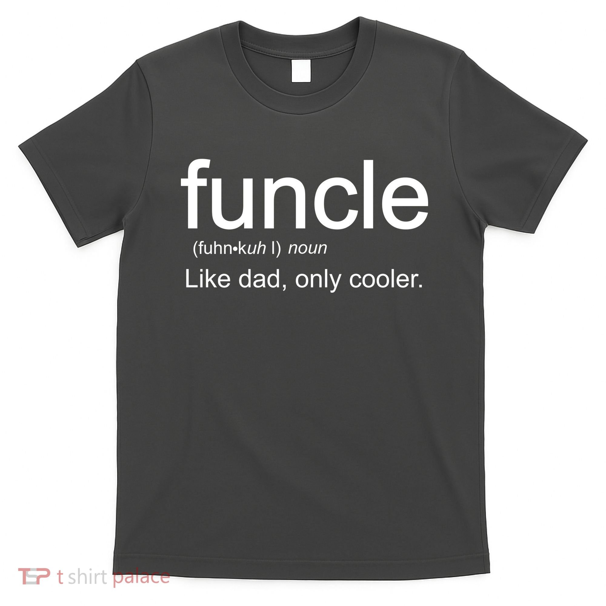 Funcle Definition Uncle Like Dad Only Cooler T-Shirt