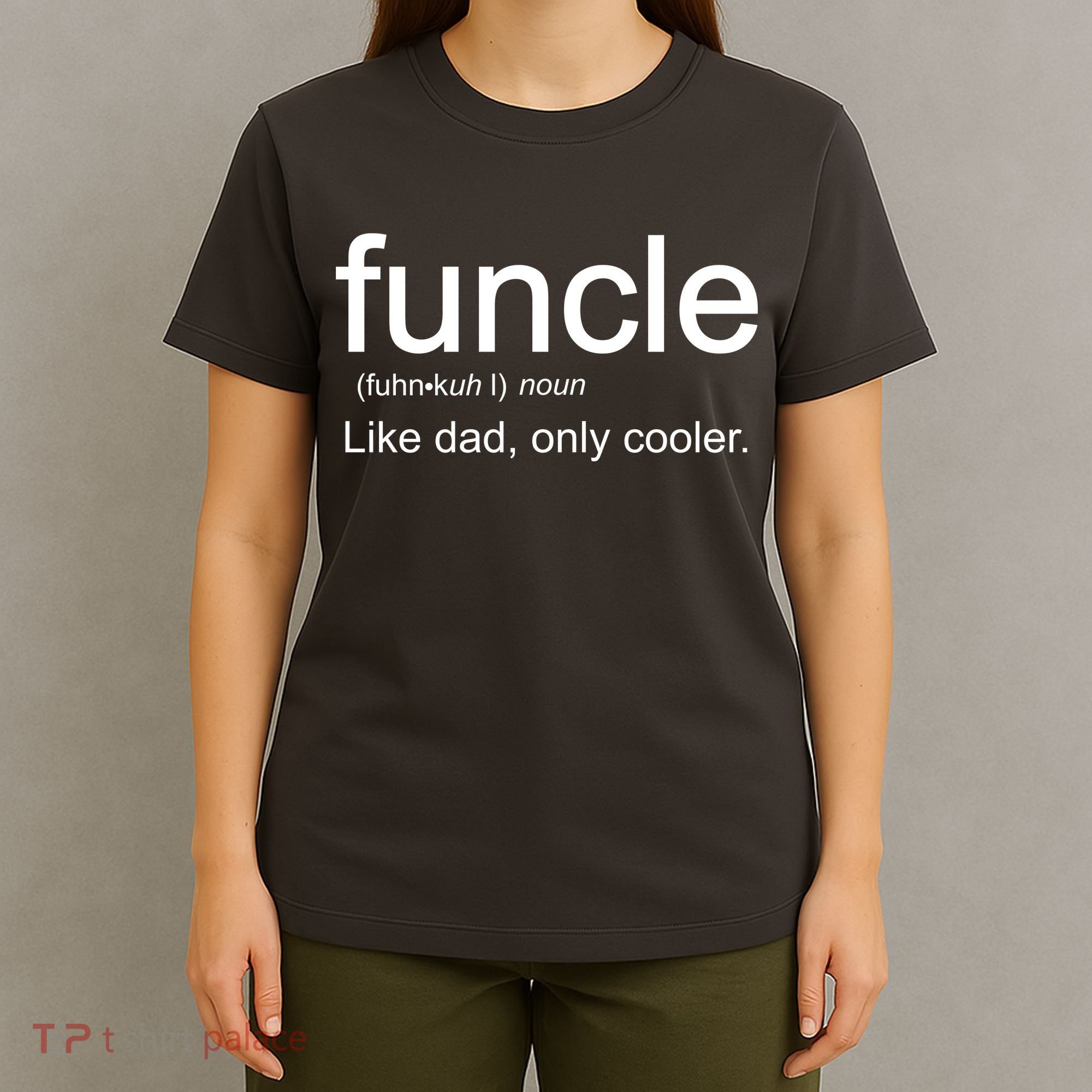 Funcle Definition Uncle Like Dad Only Cooler T-Shirt