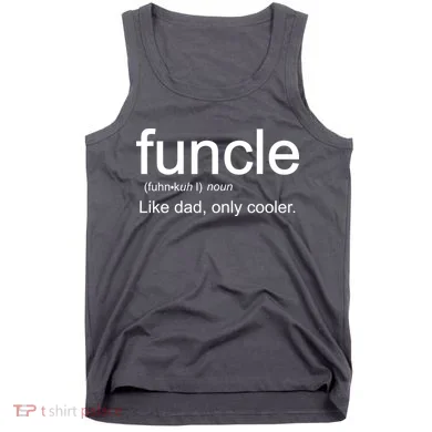 Funcle Definition Uncle Like Dad Only Cooler Tank Top