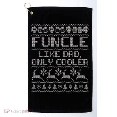 Funcle Like A Dad Only Cooler Ugly Christmas  Golf Towel