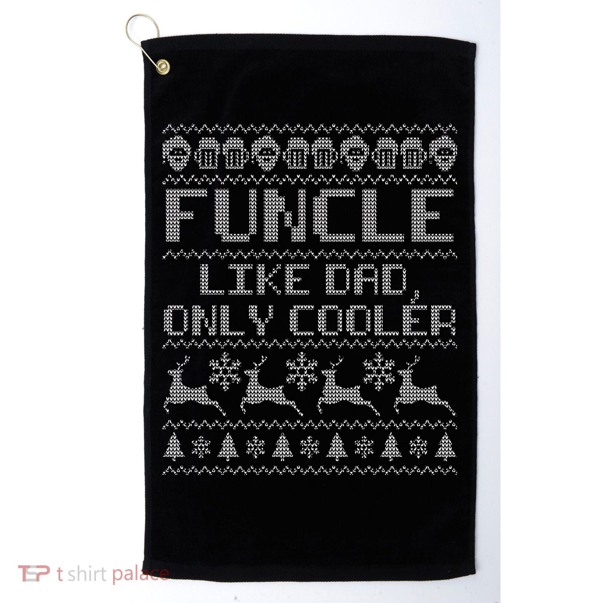 Funcle Like A Dad Only Cooler Ugly Christmas  Golf Towel