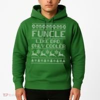 Funcle Like A Dad Only Cooler Ugly Christmas  Hoodie thumb 2