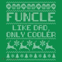 Funcle Like A Dad Only Cooler Ugly Christmas  Hoodie thumb 7