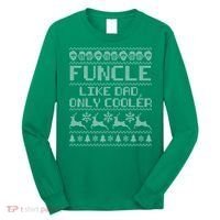 Funcle Like A Dad Only Cooler Ugly Christmas  Long Sleeve Shirt thumb 0