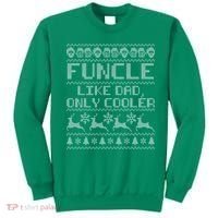 Funcle Like A Dad Only Cooler Ugly Christmas  Sweatshirt thumb 0