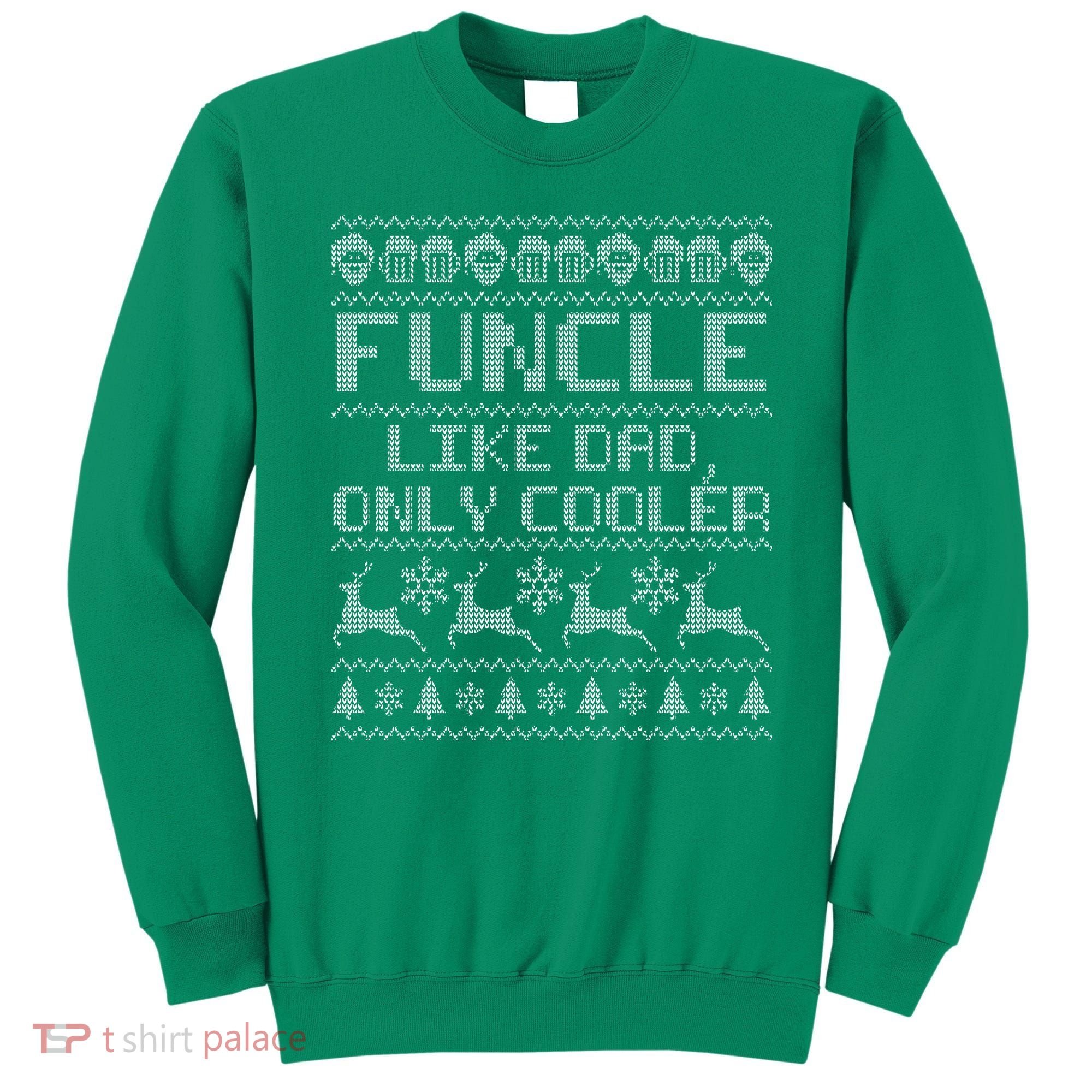 Funcle Like A Dad Only Cooler Ugly Christmas  Sweatshirt