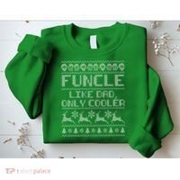 Funcle Like A Dad Only Cooler Ugly Christmas  Sweatshirt thumb 2