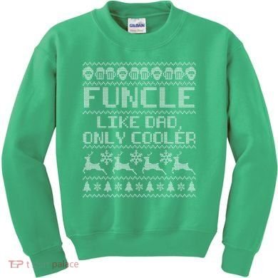 Funcle Like A Dad Only Cooler Ugly Christmas  Kids Sweatshirt
