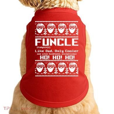Funcle Like Dad Only Cooler Ugly Christmas Doggie Tank
