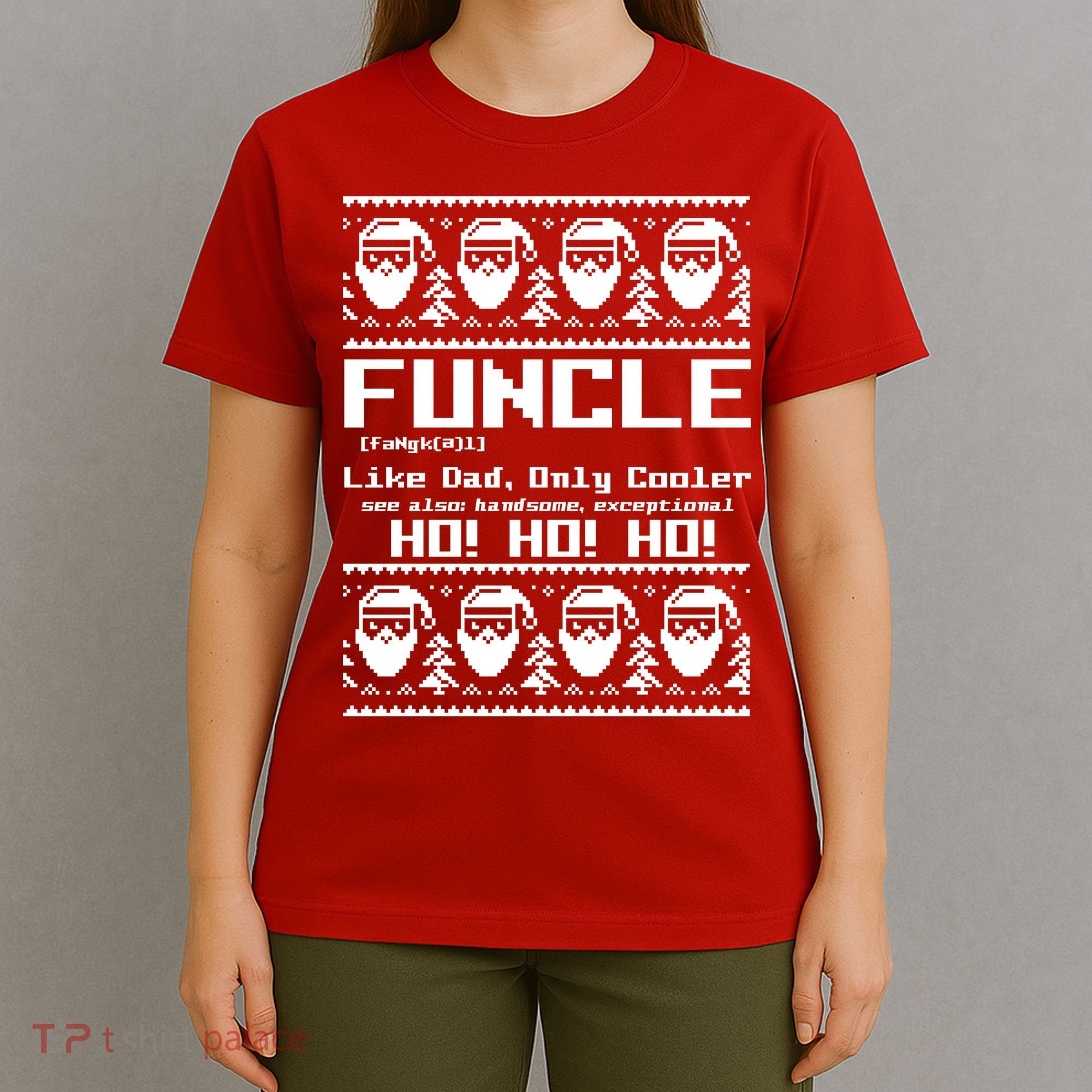 Funcle Like Dad Only Cooler Ugly Christmas T-Shirt