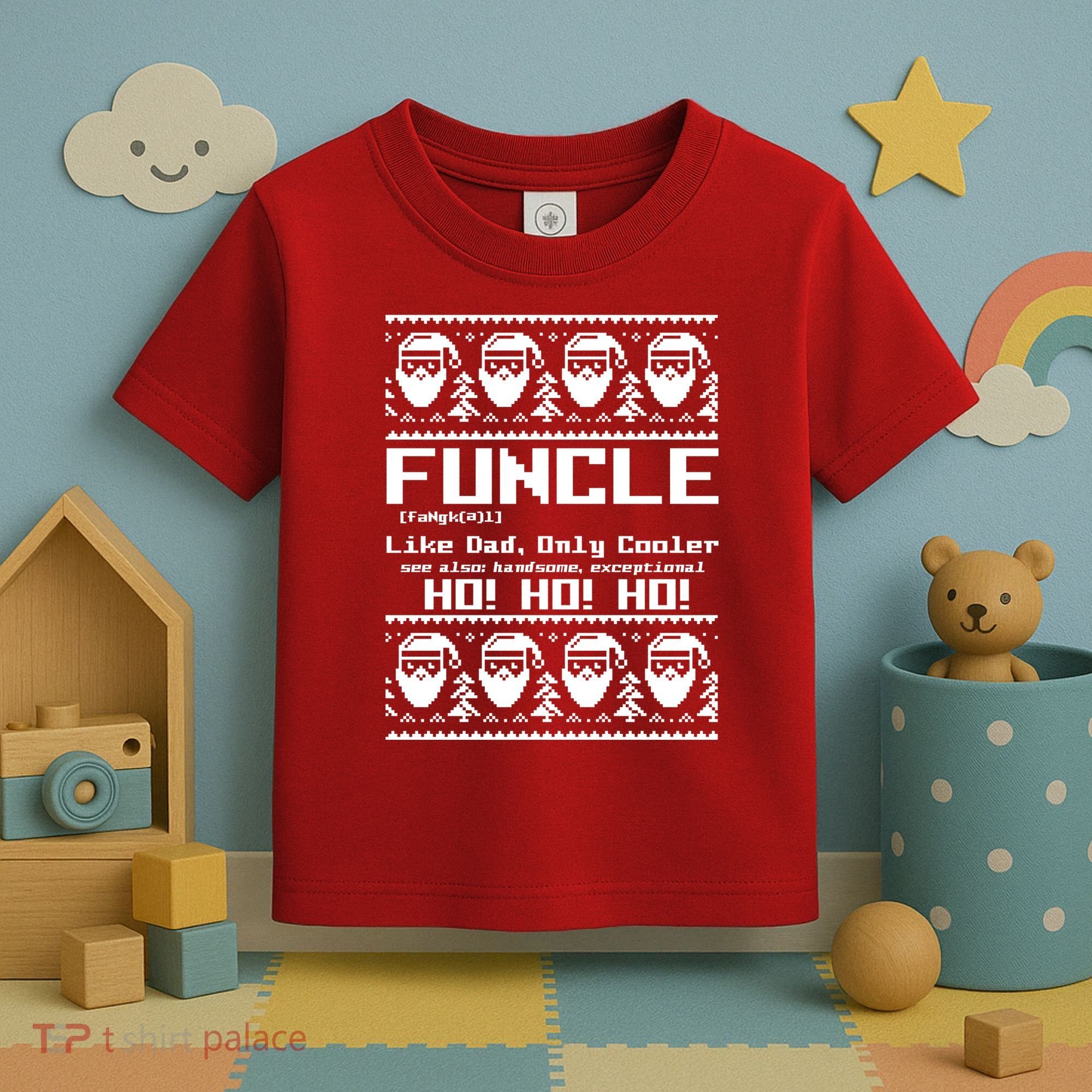 Funcle Like Dad Only Cooler Ugly Christmas Toddler T-Shirt