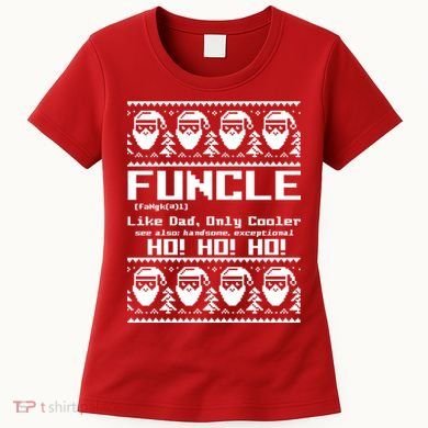 Funcle Like Dad Only Cooler Ugly Christmas Women's T-Shirt