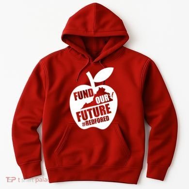 Fund Our Future Red for Ed Virginia Hoodie
