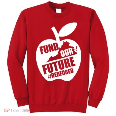 Fund Our Future Red for Ed Virginia Sweatshirt