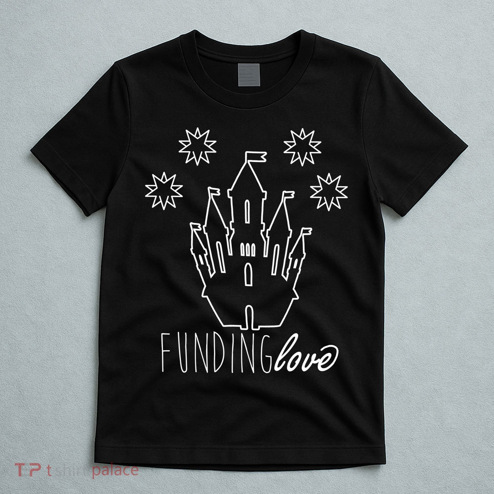 Funding Love T-Shirt