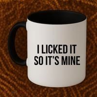 Funny - I Licked It So It's Mine Coffee Mug thumb 2