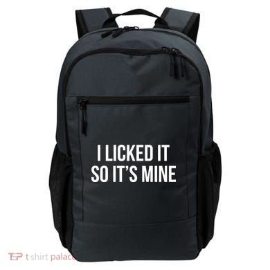 Funny - I Licked It So It's Mine Backpack