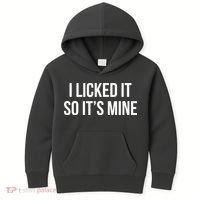Funny - I Licked It So It's Mine Kids Hoodie thumb 0