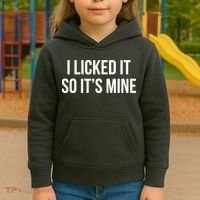 Funny - I Licked It So It's Mine Kids Hoodie thumb 3