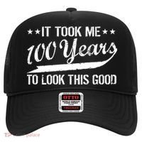 Funny 100th Birthday: It Took Me 100 Years To Look This Good Hat thumb 0