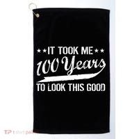 Funny 100th Birthday: It Took Me 100 Years To Look This Good Golf Towel thumb 0