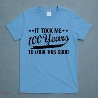 Funny 100th Birthday: It Took Me 100 Years To Look This Good T-Shirt thumb 4