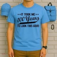 Funny 100th Birthday: It Took Me 100 Years To Look This Good T-Shirt thumb 5