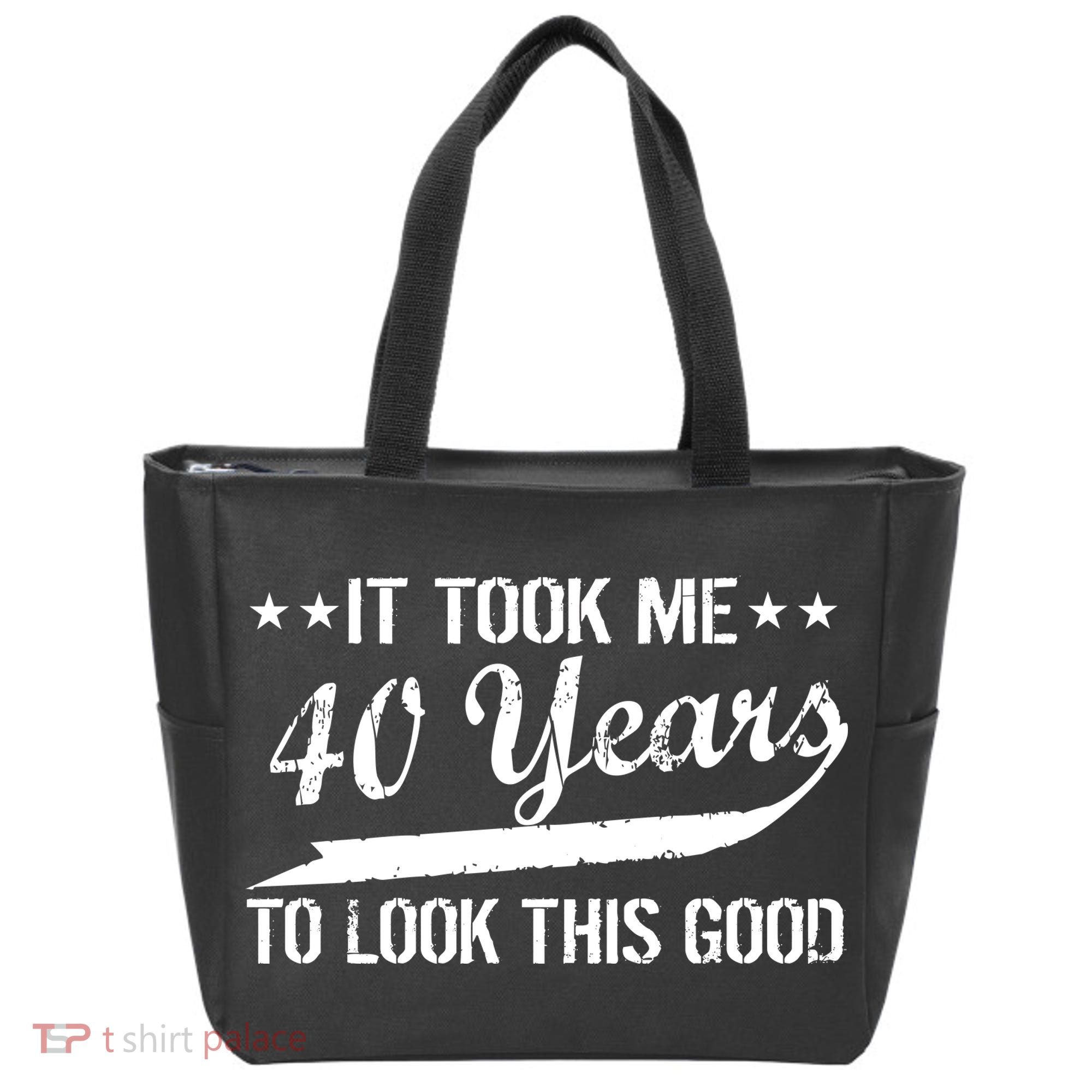 Funny 40th Birthday: It Took Me 40 Years To Look This Good Tote Bag