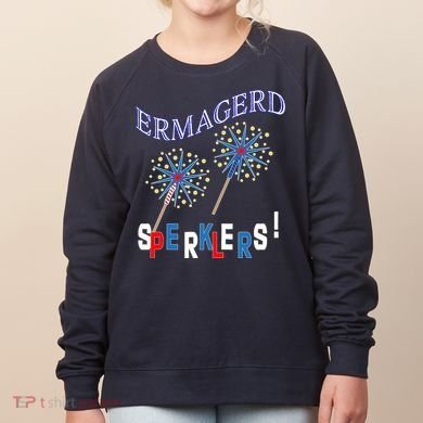 Funny 4th of July Ermagerd Sparklers Women's Sweatshirt