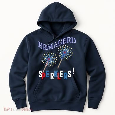 Funny 4th of July Ermagerd Sparklers Hoodie