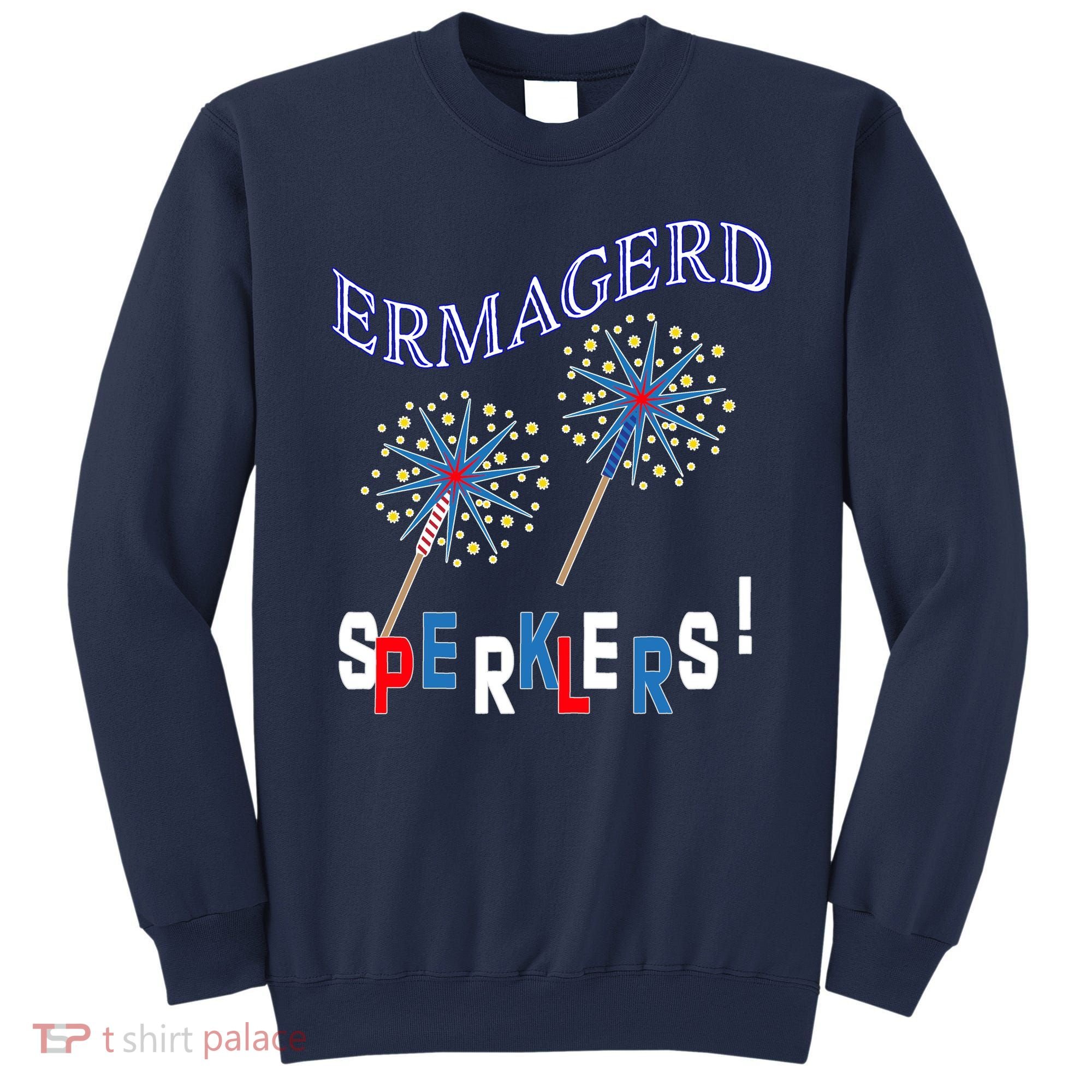 Funny 4th of July Ermagerd Sparklers Sweatshirt