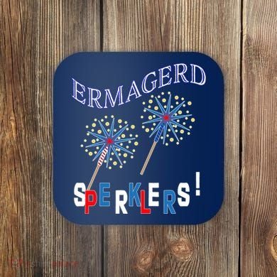 Funny 4th of July Ermagerd Sparklers Coaster