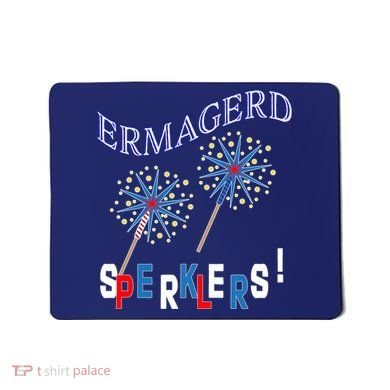 Funny 4th of July Ermagerd Sparklers Mousepad