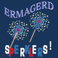 Funny 4th of July Ermagerd Sparklers Baby Bodysuit thumb 2