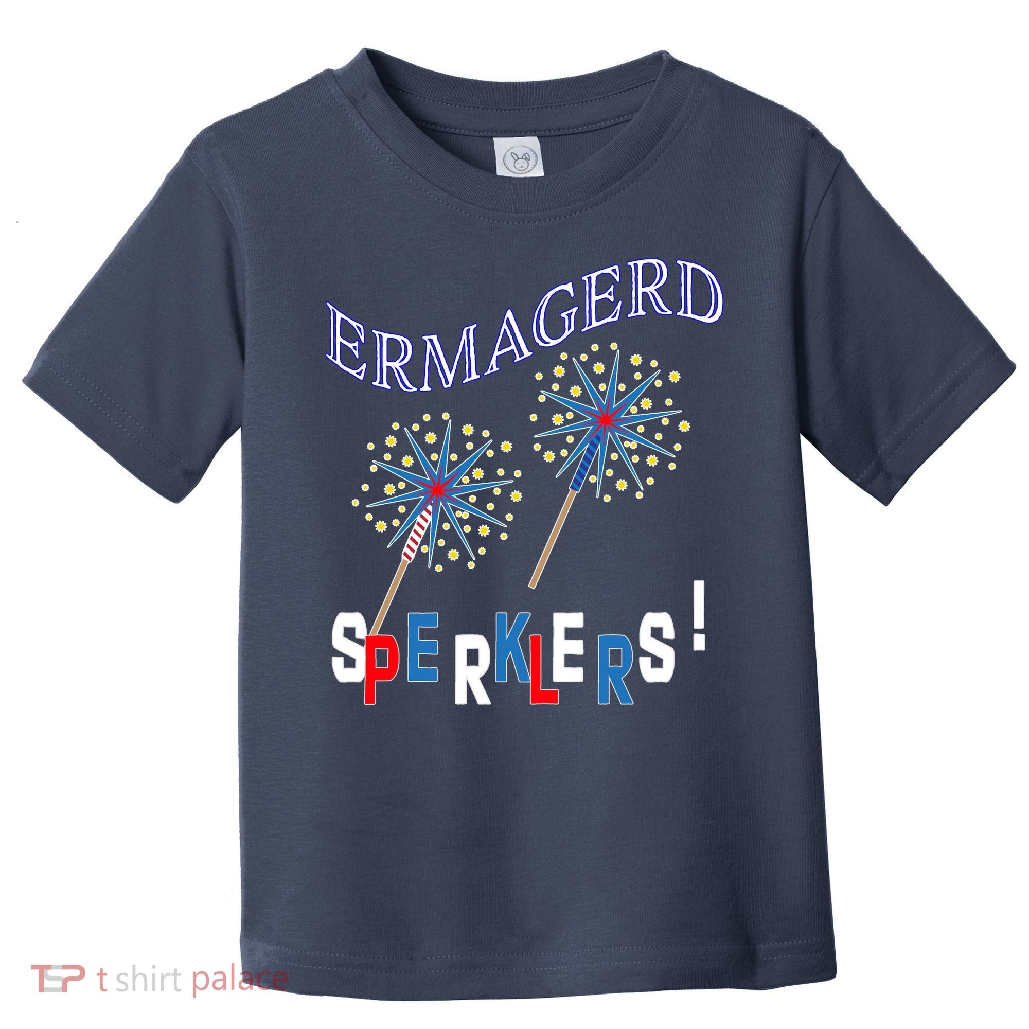 Funny 4th of July Ermagerd Sparklers Toddler T-Shirt
