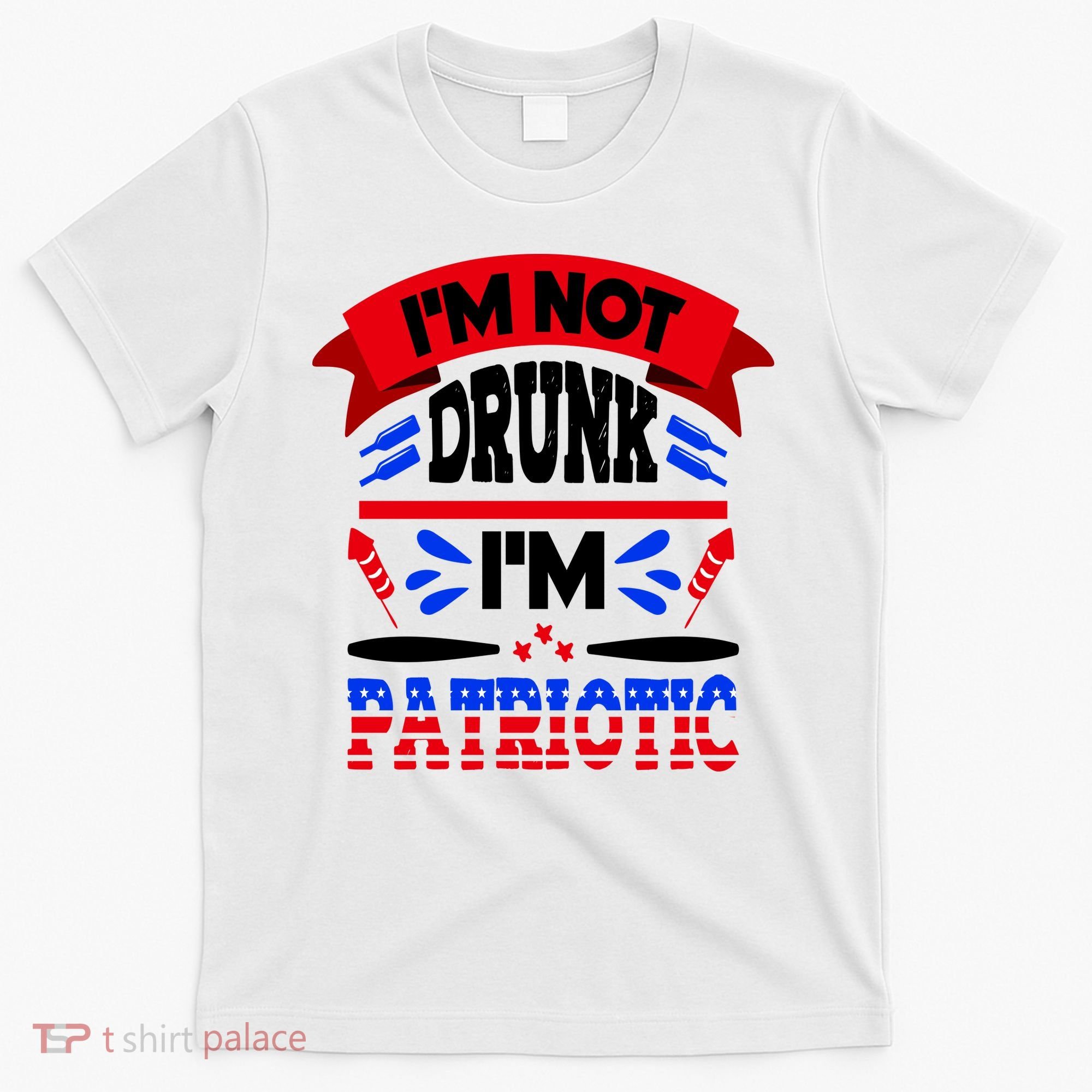 Funny 4th of July Not Drunk Patriotic T-Shirt