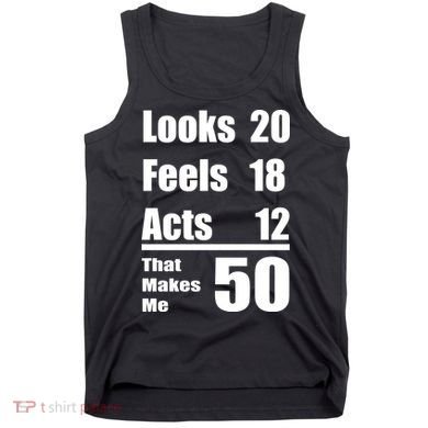 Funny 50th Birthday Fifty Years Tank Top