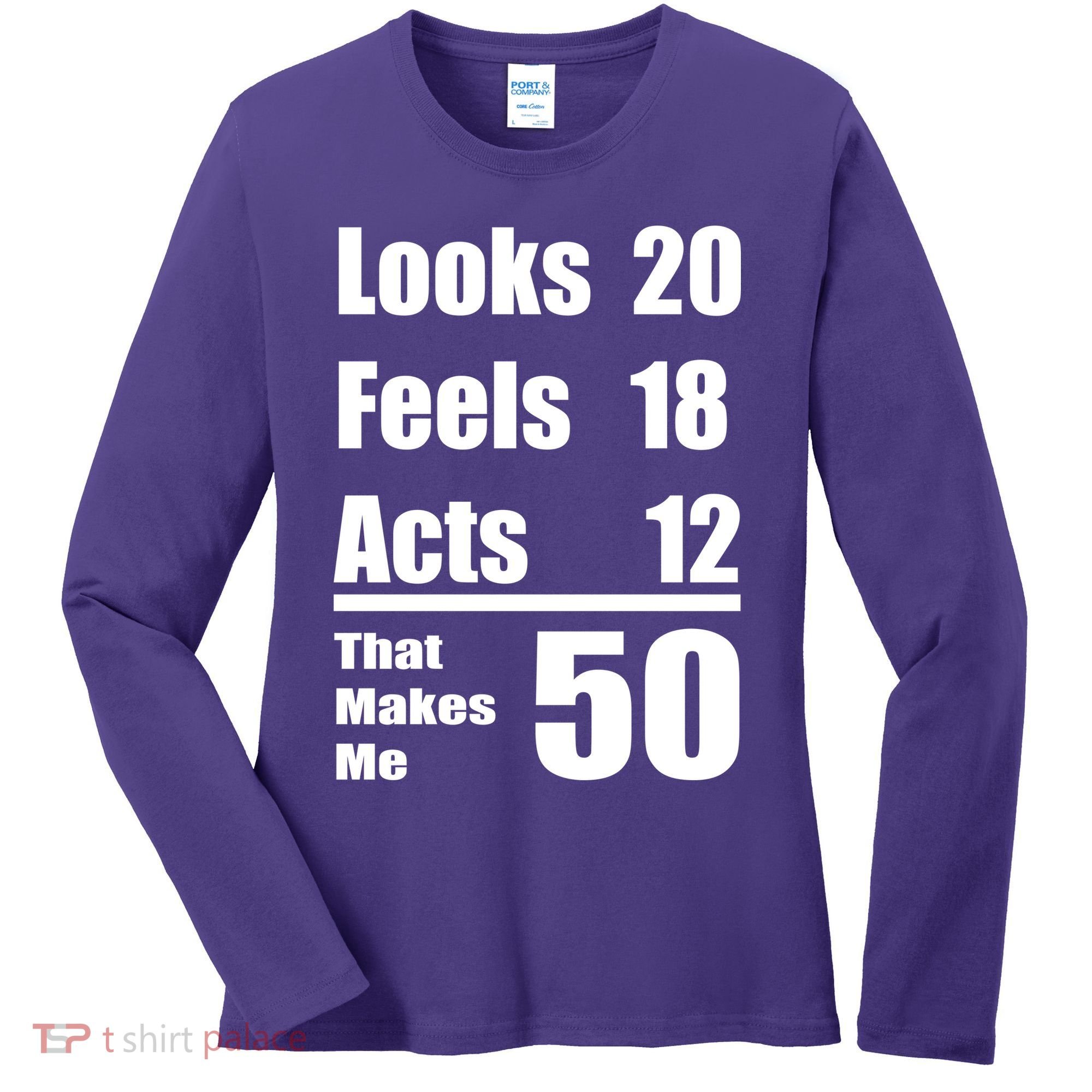 Funny 50th Birthday Fifty Years Women's Long Sleeve Shirt